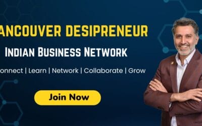 Vancouver Desipreneur – Professional Networking Platform For Indian Business Owners