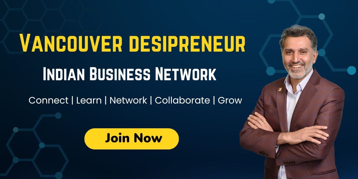 Vancouver Desipreneur – Professional Networking Platform For Indian Business Owners